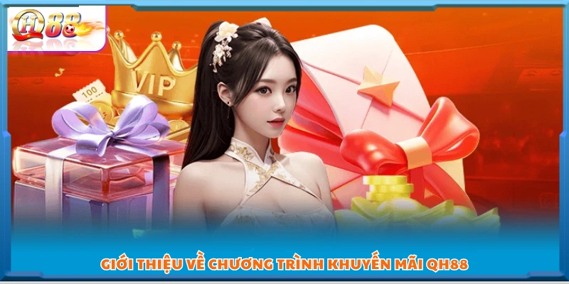 Tổng quan các chương trình khuyến mãi QH88